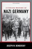 A Concise History of Nazi Germany (eBook, ePUB) A Concise History of Nazi Germany (eBook, ePUB)