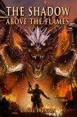The Shadow Above The Flames (The Fate of Dragons Series, #1) (eBook, ePUB)
