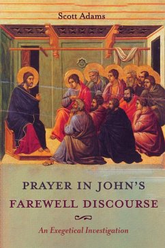 Prayer in John's Farewell Discourse (eBook, ePUB)