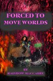 Forced to Move Worlds (eBook, ePUB)