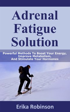 Adrenal Fatigue Solution (eBook, ePUB) - Robinson, Erika