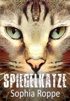 Spiegelkatze (eBook, ePUB) - Roppe, Sophia