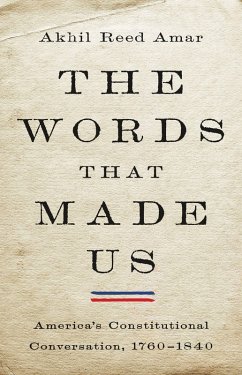 The Words That Made Us (eBook, ePUB) - Amar, Akhil Reed