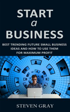 Start a Business (eBook, ePUB) - Gray, Steven
