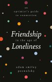 Friendship in the Age of Loneliness (eBook, ePUB)