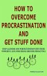 How to Overcome Procrastination and Get... - Bild 1