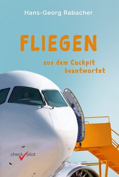 Fliegen aus dem Cockpit beantwortet (eBook, ePUB) - Rabacher, Hans-Georg