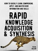 Rapid Knowledge Acquisition & Synthesis (eBook, ePUB)
