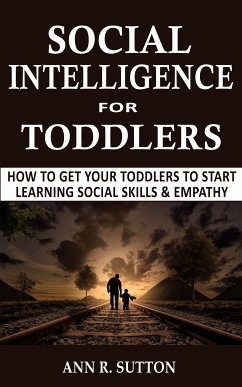 Social Intelligence for Toddlers (eBook, ePUB) - R. Sutton, Ann