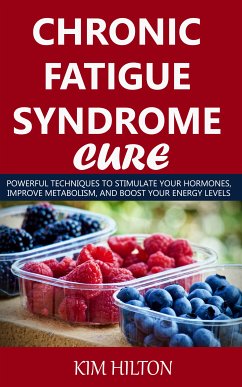Chronic Fatigue Syndrome Cure (eBook, ePUB) - Hilton, Kim
