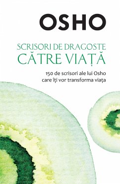 OSHO - Scrisori De Dragoste Catre Viata (eBook, ePUB) - OSHO