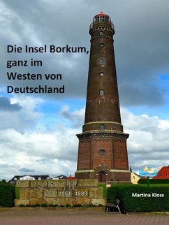 Die Insel Borkum, ganz im Westen von Deutschland (eBook, ePUB) - Kloss, Martina