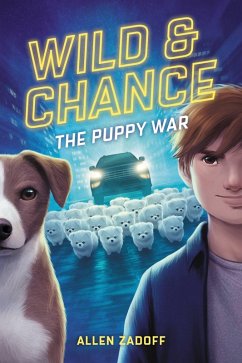 Wild & Chance: The Puppy War (eBook, ePUB) - Zadoff, Allen