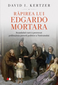 Rapirea Lui Edgardo Mortara (eBook, ePUB) - I. Kertzer, David