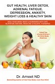 Gut Health, Liver Detox, Adrenal Fatigue, Depression, Anxiety, Weight Loss & Healthy Skin (eBook, ePUB)