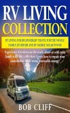 RV Living Collection: RV living for beginners, RV travel for the whole family, RV repair and RV mobile solar power (eBook, ePUB)