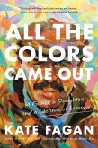 All the Colors Came Out (eBook, ePUB)