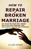 How to Repair a Broken Marriage (eBook, ePUB)