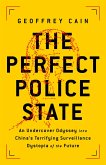 The Perfect Police State (eBook, ePUB)