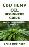 CBD Hemp Oil Beginners Guide (eBook, ePUB)