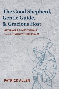 The Good Shepherd, Gentle Guide, and Gracious Host (eBook, ePUB)