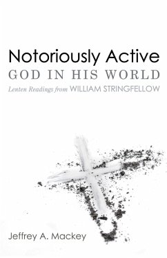 Notoriously Active-God in His World (eBook, ePUB) - Mackey, Jeffrey A.