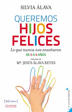 Queremos hijos felices (eBook, ePUB) - Álava, Silvia