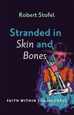 Stranded in Skin and Bones (eBook, ePUB)