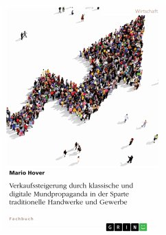 Verkaufssteigerung durch klassische und digitale Mundpropaganda in der Sparte traditionelle Handwerke und Gewerbe (eBook, ePUB) - Hover, Mario