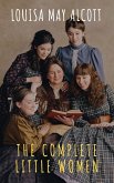 The Complete Little Women: Little Women, Good Wives, Little Men, Jo's Boys (eBook, ePUB)