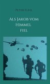 Als Jakob vom Himmel fiel (eBook, ePUB)