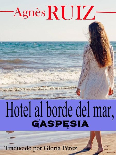 Hotel al borde del mar, Gaspésia (eBook, ePUB) Hotel al borde del mar, Gaspésia (eBook, ePUB)