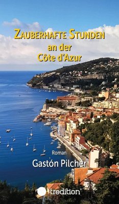 Zauberhafte Stunden an der Côte d'Azur (eBook, ePUB) - Pilcher, Gastón