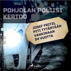 Cover Josef Fritzl piti tytärtään vankinaan 24 vuotta (MP3-Download)