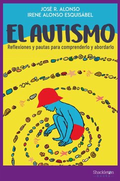 El autismo (eBook, ePUB) - Alonso, José R.; Alonso Esquisábel, Irene