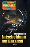 Raumschiff Promet - Von Stern zu Stern 34: Entscheidung auf Baranad (eBook, ePUB)
