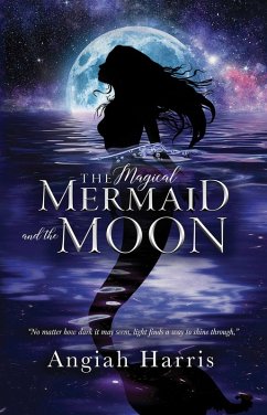 The Magical Mermaid and the Moon (eBook, ePUB) - Harris, Angiah