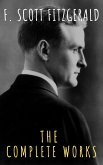 The Complete Works of F. Scott Fitzgerald (eBook, ePUB)