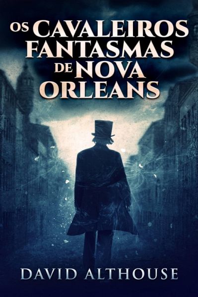 Os Cavaleiros Fantasmas de Nova Orleans (eBook, ePUB)