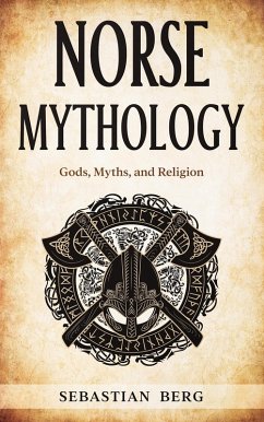 Norse Mythology: Gods, Myths, and Religion (eBook, ePUB) - Berg, Sebastian