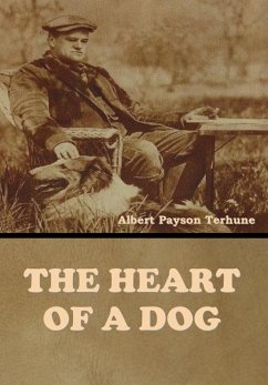 The Heart of a Dog - Terhune, Albert Payson