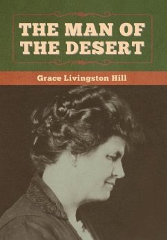 The Man of the Desert - Hill, Grace Livingston