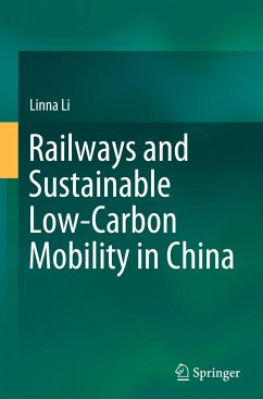 Railways and Sustainable Low-Carbon Mobility in China - Li, Linna