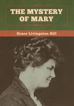 The Mystery of Mary - Hill, Grace Livingston