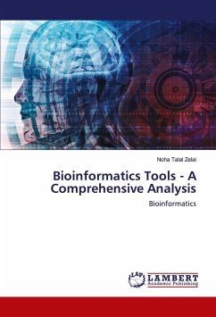 Bioinformatics Tools - A Comprehensive Analysis - Talal Zelai, Noha