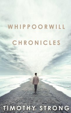 Whippoorwill Chronicles - Strong, Timothy