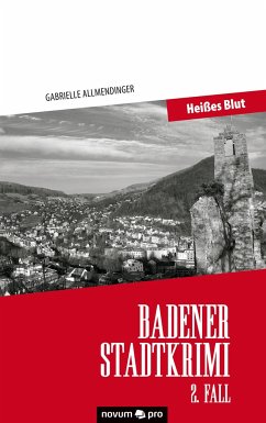 Badener Stadtkrimi ¿ Heißes Blut - Allmendinger, Gabrielle