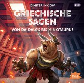 Griechische Sagen - Von Daidalos bis Minotaurus Griechische Sagen - Von Daidalos bis Minotaurus