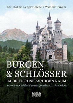 Burgen und Schlösser im deutschsprachigen Raum - Langewiesche, Karl Robert;Pinder, Wilhelm