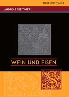 Wein und Eisen - Freitäger, Andreas